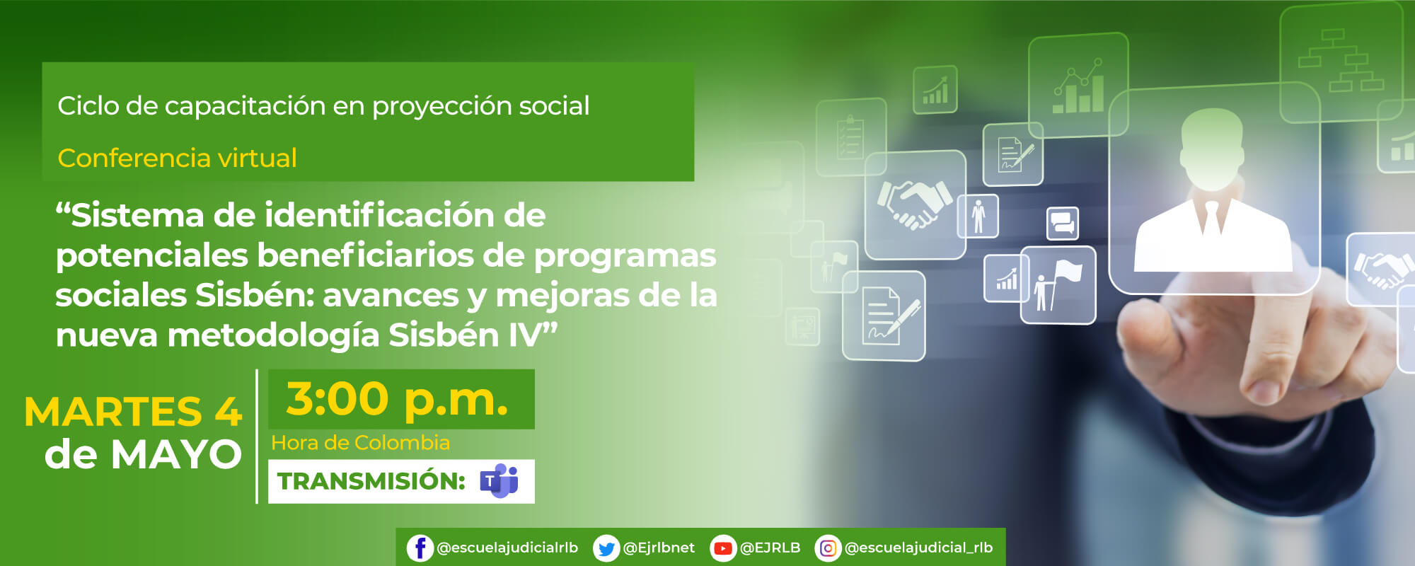 1a Conferencia Virtual: “Sistema de identificación de potenciales beneficiarios de programas sociales- SISBEN: avances y mejoras de la nueva metodología SISBENT IV”.