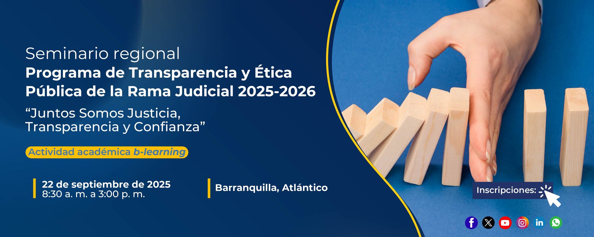 Seminario Regional   Programa de Transparencia y Ética Pública de la Rama Judicial 2025-2026    Juntos Somos Justicia, Transparencia y Confianza 