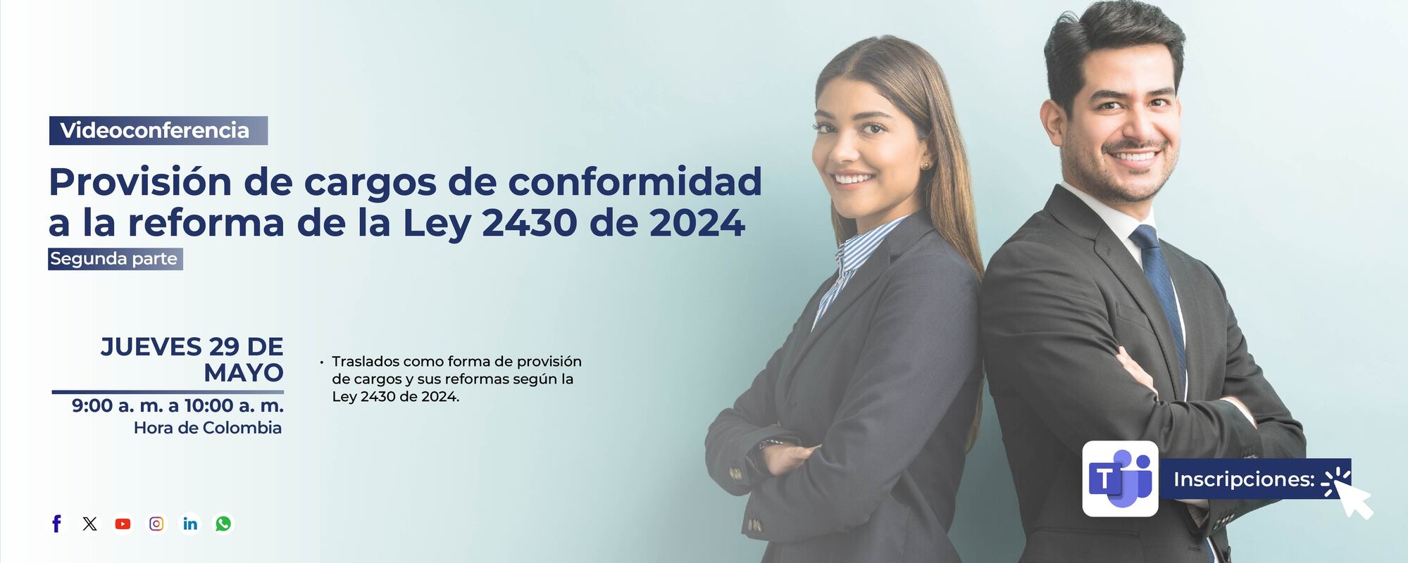 2° Segunda Parte    “Provisión de Cargos de conformidad a la reforma de la Ley 2430 de 2024”   Perteneciente al subprograma de formación Inducción, reinducción y gestión del despacho 