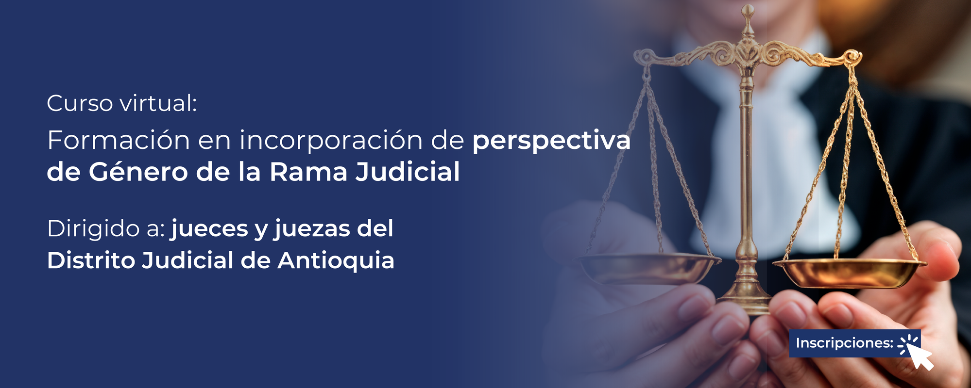 CURSO VIRTUAL: FORMACIÓN EN INCORPORACIÓN DE PERSPECTIVA DE GÉNERO DE LA RAMA JUDICIAL